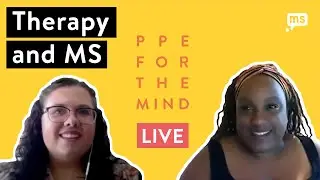 Therapy and multiple sclerosis | PPE for the Mind Live