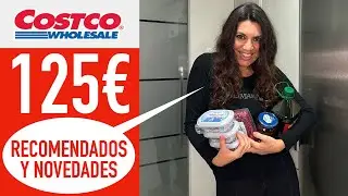 Compra por 125 euros en Costco Madrid con RECOMENDADOS y NOVEDADES