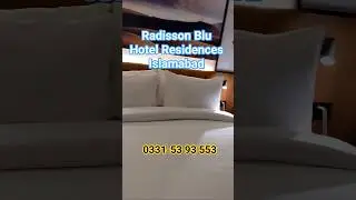 Radisson Blu Hotel & Residences Islamabad Booking Available 0331-5393553