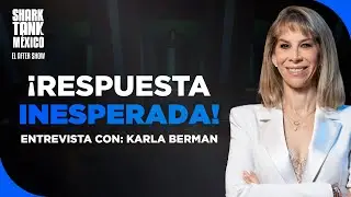 El After Show: No creer&aacute;s lo que respondi&oacute; Karla a esta pregunta 😶 | Temporada 9 | Shark Tank M&eacute;xico