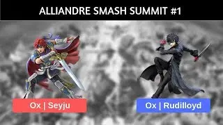 Alliandre Summit Smash #1 Ox | Seyju (Roy) VS Ox | Rudilloyd (Joker)