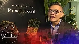 Salcedo Auctions Paradise Found | In The Metro