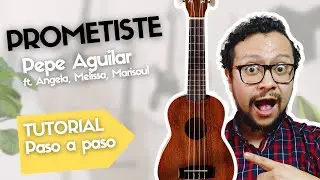 Prometiste - Pepe Aguilar : Tutorial Ukulele y Voz (Especial para principiantes)