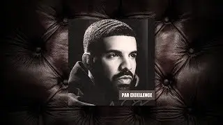 Drake Type Beat - Par Excellence (Scorpion B Side Instrumental)