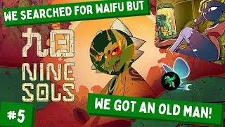 We keep searching for the Crazy Waifu! - Nine Sols