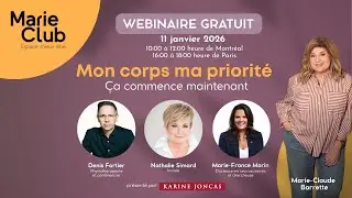 MON CORPS MA PRIORIT&Eacute;: &ccedil;a commence maintenant! - Webinaire gratuit