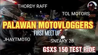 PALAWAN MOTOVLOGGERS FIRST MEET UP // GSX S150 TEST RIDE