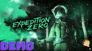 EXPEDITION ZERO ➤ ПЕРВЫЙ ВЗГЛЯД