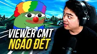 NHỮNG CMT CỰC NG&Aacute;O ĐẾN TỪ VIEWER CỦA T&Ocirc;I