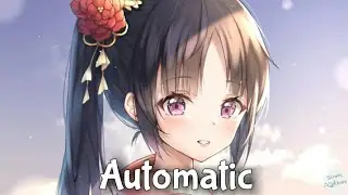 Nightcore - Automatic (Lyrics) (Fly By Midnight ft. Jake Miller)
