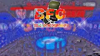 🥊【BFC】BOXING FIGHTING CHAMPIONSHIP ＰＶ🥊
