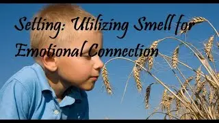 Setting and Description: How to Utilize Smell for Emotional Connection