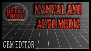 How To Setup Manual & Auto Medics | Gates of Hell Gem Editor Tutorials | Ep 42