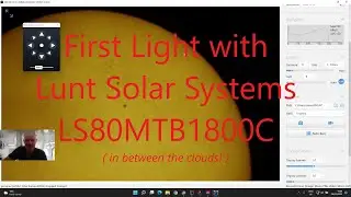 Battling Clouds for First Light on the Lunt Solar Scope!