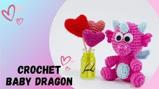 🇺🇸Руководство по вязанию крючком маленького дракона/Розовый дракончик амигуруми/Вязание крючком дракона шаг за шагом/Дракон своими руками