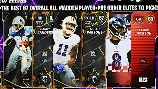 THE BEST ALL MADDEN 87 OVERALL AND 83 OVERALL PRE ORDER ELITES TO PICK IN MADDEN 23! | MADDEN 23