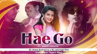 HAE GO | NEW SAMBALPURI DJ SONG | DESI TAPORI MIX | MIX BAY DJ LALSINGH