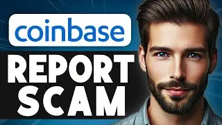 How to Report a Scam on Coinbase - Easy Guide