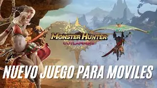 Nuevo Monster hunter outlanders para MOVILES 😱| todo lo que se sabe | INFO