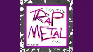 TRAP METAL