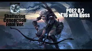 POE2 0.2 Final Ver. of Pathfinder-Shattering Concoction T16 Map Showcase with POB
