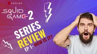 Squid game - Season 2 Series Review - Episode 1 | m&ts