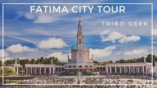 🙏 Fatima, Portugal | Our Lady of Fatima Shrine Tour