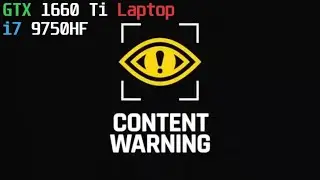 Content Warning 1080p | GTX 1660 Ti Laptop & i7 9750HF |  Legion Y540-17IRH