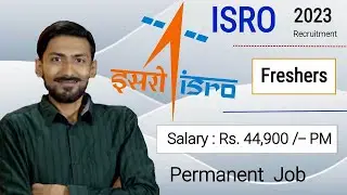 ISRO recruitment 2023 🚀 Rs. 44,900/- PM | Permanent Job | Satish Dhawan Space Centre SHAR | Freshers