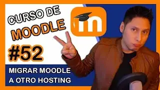 🎓 Cómo Migrar Moodle a otro Servidor de Hosting ✅ 【VIDEO 52】