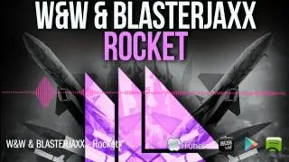 W&W & Blasterjaxx - Rocket (Original Mix)