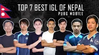 TOP 7 BEST IGL OF NEPAL ( PUBG MOBILE ) / GAMING MEDIA NEPAL