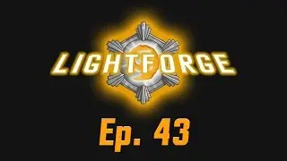 The Lightforge Ep. 43: Best Class OG