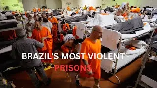 Inside Brazil&rsquo;s Prison System | Violence, Gangs, and a System Out of Control
