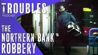 The Northern Bank Robbery