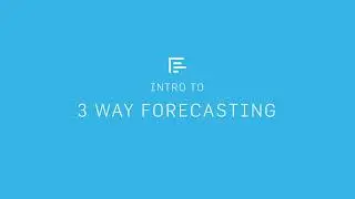 Intro to 3 Way Forecasting