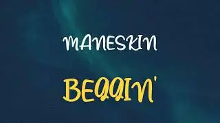 🎧 MANESKIN - BEGGIN' (SPEED UP & REVERB)