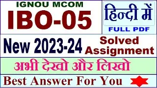 IBO 05 solved assignment 2023-24 in Hindi / ibo 05 solved assignment 2024 / ignou ibo 05