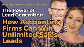 The Power of Lead Generation: How Accounting Firms Can Win Unlimited Sales Leads