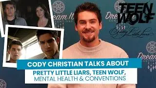 Cody Christian talks about Pretty Little Liars, Teen Wolf, mental health & conventions