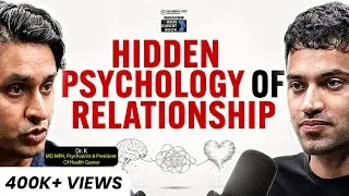 Psychiatrist Explains: Psychology Behind Cheating & Choosing Wrong Partner |Dr. K |FO541 Raj Shamani