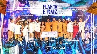 T&ocirc; Feliz  - Ac&uacute;stico Planta & Raiz  2022 - Ao Vivo em SP