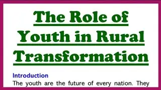 The Role of Youth in Rural Transformation Essay Writing in English 700 Words CBSE Expression Series 
