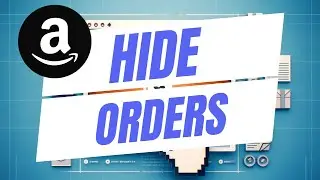 Как скрыть заказы Amazon &mdash; архивируйте свои покупки на Amazon