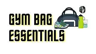 The Best Gym Products To Keep In Your Bag | Gym Bag Essentials