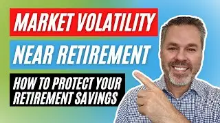 Near retirement? Here&rsquo;s how to protect your retirement savings from market volatility
