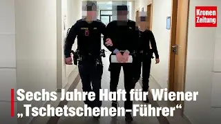 Sechs Jahre Haft f&uuml;r Wiener &bdquo;Tschetschenen-F&uuml;hrer&ldquo; | krone.tv NEWS