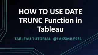 Tableau  Advanced:  How to Use DATETRUNC Function in Tableau