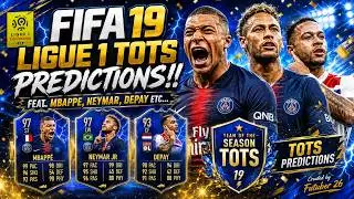 FIFA 19 | LIGUE 1 TOTS PREDICTIONS!! FEAT. MBAPPE, NEYMAR, DEPAY ETC... (TOTS PREDICTIONS)