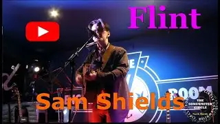 Sam Shields Flint Songwriter Circle North Shields Live Music